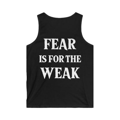 Fear is for the Weak. Softstyle Tank
